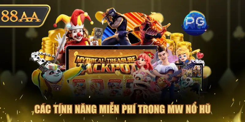 Mẹo Chơi MW Nổ Hũ - Bí Quyết Thắng Lớn Từ Cao Thủ 4 Các tính năng miễn phí trong MW Nổ Hũ